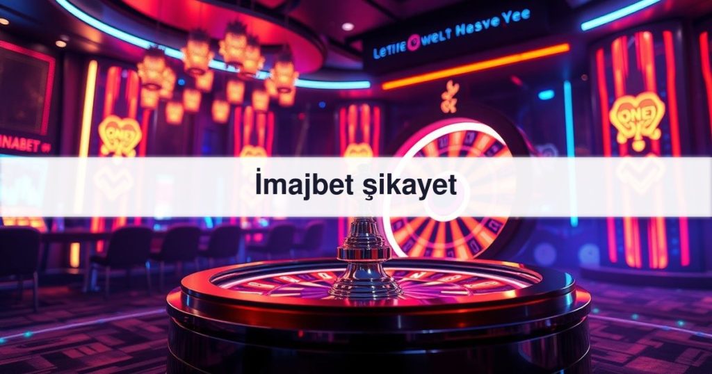 İmajbet şikayet